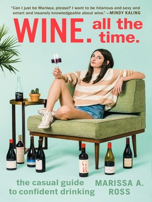 cover image of Wine. All the Time.